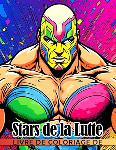 Wrestlíng Stars Coloring Book: An Amazing Book For Kids, Boys, Girls With Unique wwє Star Characters To Color, Relax And Leave All Stress Behind