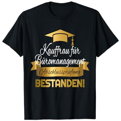 Kauffrau Für Büromanagement Prüfung Bestanden Ausgelernt T-Shirt