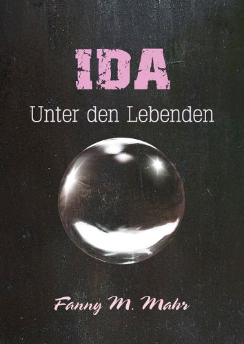 IDA: Unter den Lebenden (Die Auserwählte)