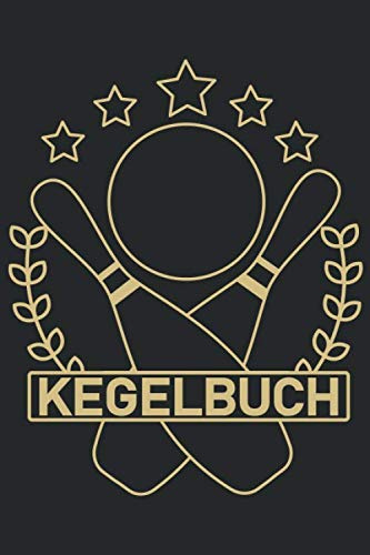 Kegelbuch: Einfaches Dokumentieren Ihres Kegelabendes - Einfaches Abrechnen dank tabellarischer Aufzeichnungsvorlagen Gold Schwarz Edel