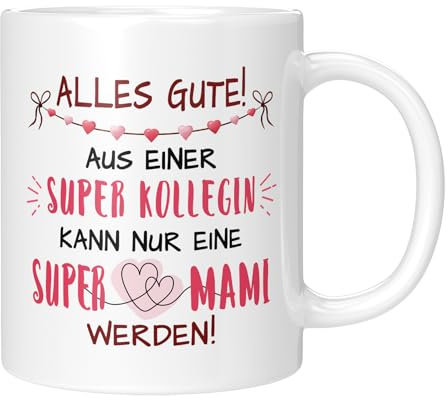 TassenTicker - Alles gute! Aus einer Super kollegin kann nur eine super Mami werden! - Arbeitskollegin - Büro - Abschiedsgeschenk - Arbeit - Geschenkidee - Weiss