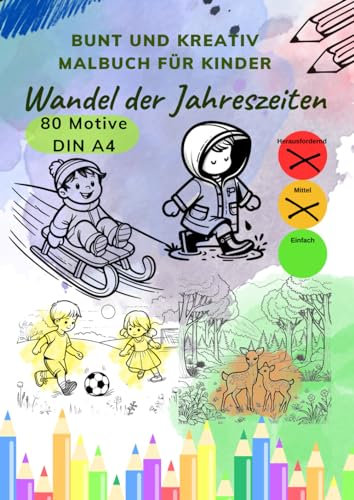 Bunt und Kreativ - Malbuch für Kinder: Wandel der Jahreszeiten
