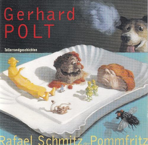 Rafael Schmitz - Der Pommfritz-Tellerrandgeschichten