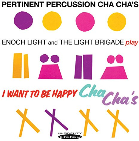 Pertinent Percussion Cha Chas & I Want to Be Happy