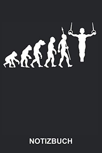 Notizbuch: Ringturnen Gerätturnen Ringeturnen Geräteturnen Schaukelringen Ringtraining Ringsport Turnen Turner Kunstturnen Sport Evolution | Lustiges ... | ca. A5 mit Linien | 120 Seiten liniert