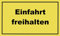 Metafranc Hinweisschild Einfahrt freihalten - 300 x 200 mm / Beschilderung / Infoschild / Verbotsschild / Halteverbot / Parkverbot / Grundstückskennzeichnung / Gewerbekennzeichnung / 500240