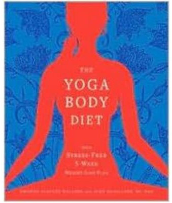 [{ The Yoga Body Diet: Slim and Sexy in 4 Weeks (Without the Stress) By Dollard, Kristen Schultz ( Author ) Apr - 13- 2010 ( Paperback ) } ]
