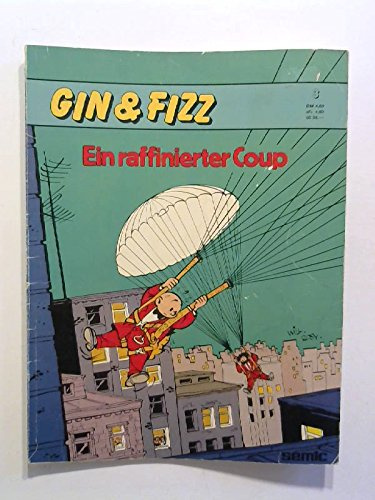 GIN & FIZZ 3 : Ein raffinierter Coup.