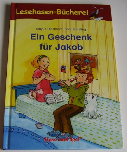 Ein Geschenk für Jakob (Lesehasen-Bücherei)