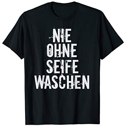 90er Party Outfit Tshirt | Nie Ohne Seife Waschen Lustig
