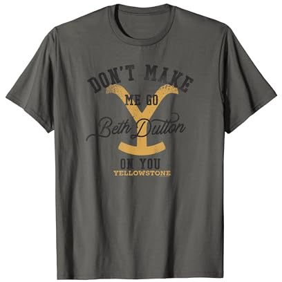 Yellowstone Don't Make Me Go Beth Dutton On You Distressed T-Shirt