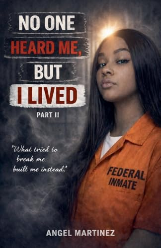 No One Heard Me, But I Lived (Second, Band 2)
