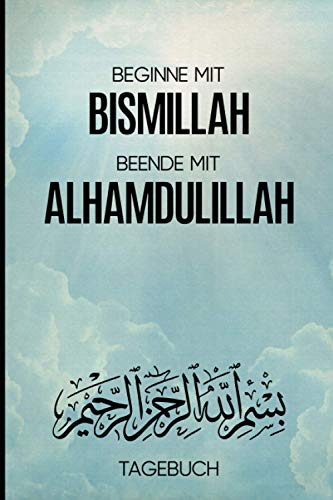 Tagebuch Islam: Notizbuch für Muslime | DIN A5 (6x9 Inch) 112 linierte Seiten | Gedanken und Gebete aufschreiben | Ein schönes Geschenk | Beginne mit Bismillah beende mit Alhamdulillah Himmel Design