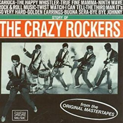 The Crazy Rockers - The Story Of