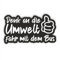 Denk an die Umwelt fahr mit dem Bus Auto-Aufkleber 12,5 x 7,0 cm Daumen hoch Elektroauto Elektro Power Grün Öko Strom E-Auto Sticker Energie Eco Bio Tuning 21
