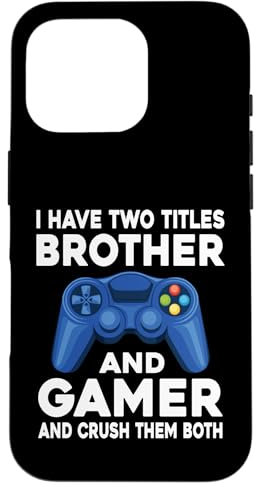 Hülle für iPhone 16 Pro I Have Two Titles Brother And Gamer Videospiele Game Boy