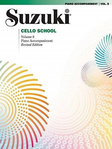 Suzuki Cello School, Vol 8: Piano Acc. (2003-10-01)