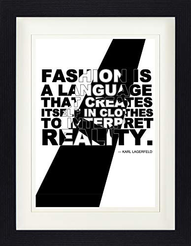 1art1 Mode Poster Fashion is A Language That Creates Itself In Clothes to Interpret Reality, Karl Lagerfeld Gerahmtes Bild Mit Edlem Passepartout | Wand-Bilder | Im Bilderrahmen 40x30 cm
