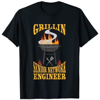 Senior Network Engineer BBQ Grill Smoker & Barbecue Chef T-Shirt