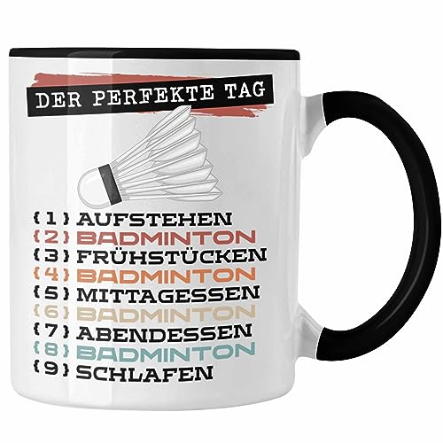 Trendation - Badminton Tasse Geschenk Becher Der Perfekte Tag Badminton-Spieler Geschenkidee Spruch (Schwarz)