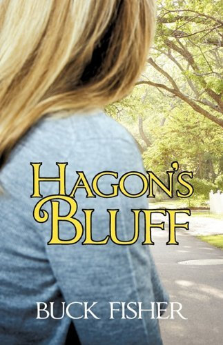 [(Hagon's Bluff)] [By (author) Buck Fisher] published on (July, 2010)