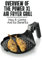 Overview Of The Power XL Air Fryer Grill: How It Works And Its Benefits