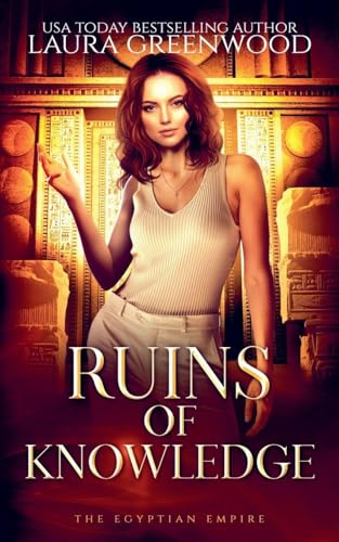 Ruins of Knowledge (The Egyptian Empire, Band 6)
