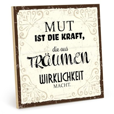 TypeStoff Holzschild mit Spruch – Mut – im Vintage-Look mit Zitat als Geschenk und Dekoration zum Thema Motivation, Träume und Wirklichkeit - HS-00813