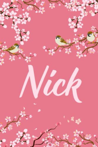 Nick: Cute Personalized Notebook With Name For Nick | Great Journal Gift Idea, 6x9, 120 Pages