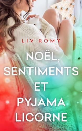 Noël, sentiments et pyjama licorne: une romance lesbienne de Noël