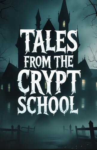 Tales from the Crypt School