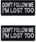 2 Pcs Don't Follow Me I'm Lost Too Embroidered Tactical Funny Hook & Loop Moral Emblem Applique Repair Patch DIY Craft Accessories for Biker Clothes Jacket Jeans Backpacks