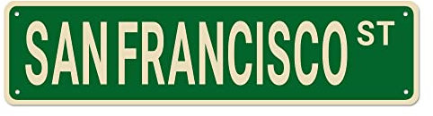San Francisco Straßenschilder, San Franciscog Decor San Francisco Schild, Wanddekoration für Zuhause/Auffahrt/Männerhöhle/Bar, hochwertige Metall-Blechschilder, Wandkunst, 40,6 x 10,2 cm