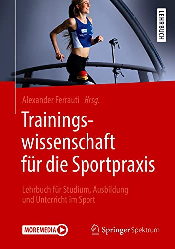 Trainingswissenschaft für die Sportpraxis: Lehrbuch für Studium, Ausbildung und Unterricht im Sport