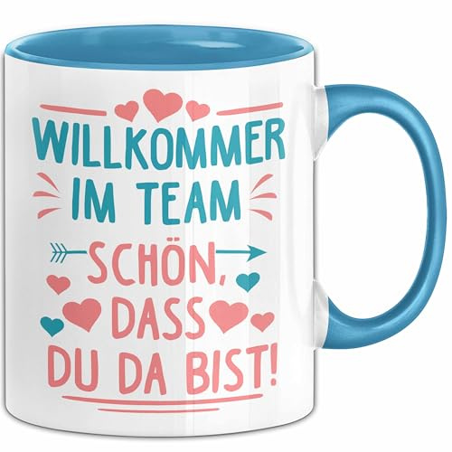 Office Arbeitskollege Tasse Geschenk Lustige Geschenkidee Spruch Willkommen Im Team Schön Dass Du Da Bist (Blau)