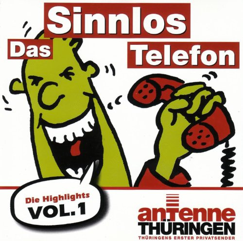 Das Sinnlos Telefon - Die Highlights Vol.1
