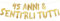 45 Anni & Sentirli Tutti - Decorazioni Compleanno - Gadget Divertenti Compleanno - Decorazioni per Feste - Striscione Oro