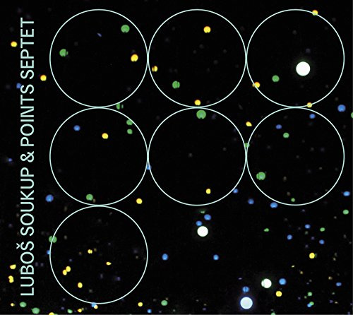 Lubos Soukup & Points Septet