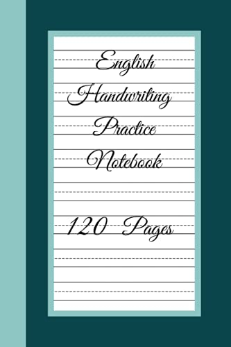 English Handwriting practice notebook: 120 pages three line ruled notebook