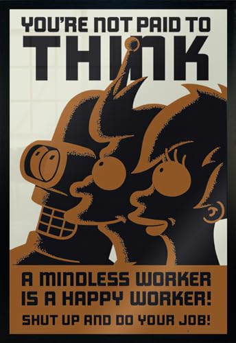 Close Up Futurama - Gerahmtes Poster (You're not Paid to Think) (Größe: 61cm x 91,5cm)