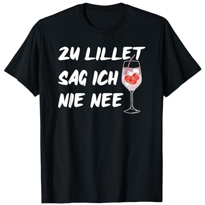 zu lillet sag ich nie nee T-Shirt