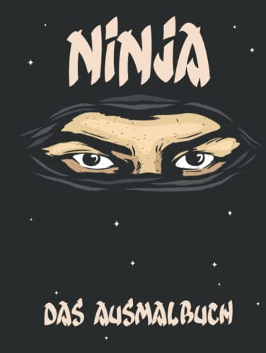 Ninja: Das Ausmalbuch für kleine Ninjas | 50 einzigartige Ninja Ausmalbilder für Kinder