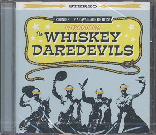 Introducing the Whiskey Daredevils