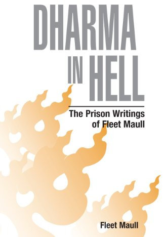 Dharma in Hell: The Prison Writings of Fleet Maull (English Edition)