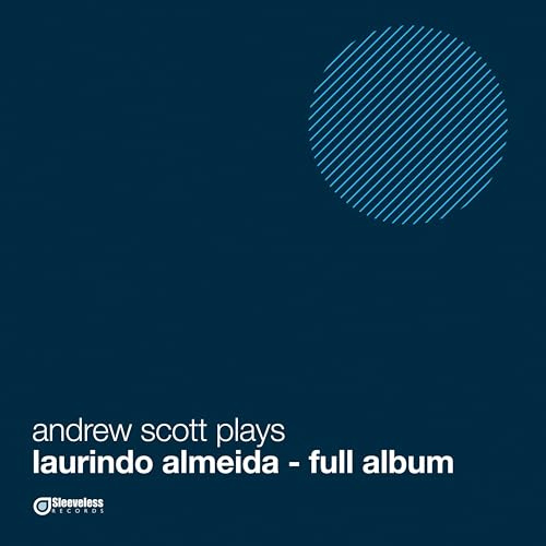 Andrew Scott plays Laurindo Almeida - full album