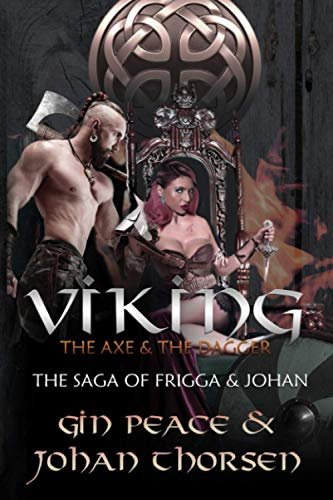 Vikings, The Axe & The Dagger: The Saga of Frigga & Johan (Vikings Saga Series)