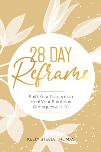 28 DAY Reframe: Shift Your Perception | Heal Your Emotions | Change Your Life