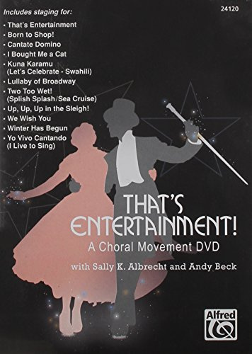 That's Entertainment: A Choral Movement