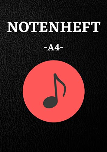 Notenheft A4: Musiker Heft mit Notenlinien, Hilfslinien, Geschenkidee, 120 Seiten