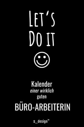 Kalender für Büro-Arbeiter / Büro-Arbeiterin / Angestellte: Immerwährender Kalender / 365 Tage Tagebuch / Journal [3 Tage pro Seite] für Notizen, Planung / Planungen / Planer, Erinnerungen, Sprüche